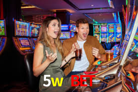 5w bet